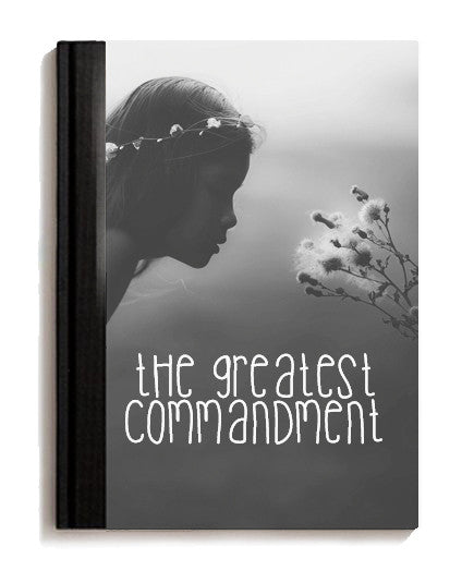 The Greatest Commandment